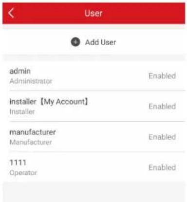< User + Add User admin Administrator Enabled installer 【My Account】 Installer Enabled manufacturer Manufacturer Enabled 1111 Operator Enabled