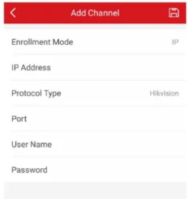 Add Channel Enrollment Mode IP IP Address Protocol Type Hikvision Port User Name Password