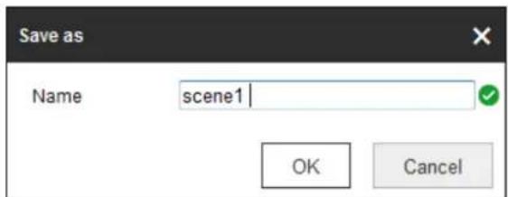 Save as Name scene1 OK Cancel