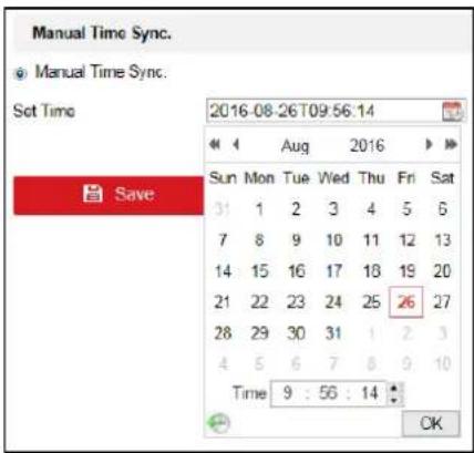 Manual Time Sync. ● Manual Time Sync. Set Time 2016-08-26 T09:56:14 ← ← Aug 2016 → >> Sun Mon Tue Wed Thu Fri Sat 31 1 2 3 4 5 6 7 8 9 10 11 12 13 14 15 16 17 18 19 20 21 22 23 24 25 26 27 28 29 30 31 1 2 3 4 5 6 7 8 9 10 Time 9 : 56 : 14 OK