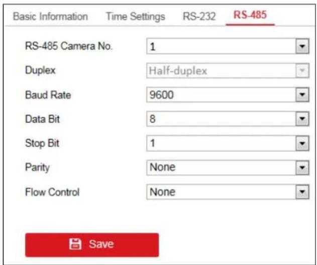 Basic Information Time Settings RS-232 RS-485 RS-485 Camera No. 1 Duplex Half-duplex Baud Rate 9600 Data Bit 8 Stop Bit 1 Parity None Flow Control None Save