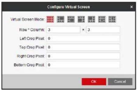 Configure Virtual Screen Virtual Screen Mode: Row * Column: 3 × 3 Left Crop Pixel: 0 Top Crop Pixel: 0 Right Crop Pixel: 0 Bottom Crop Pixel: 0 OK Cancel