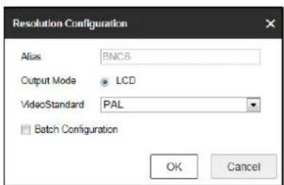 Resolution Configuration Alias BNC5 Output Mode LCD VideoStandard PAL Batch Configuration OK Cancel