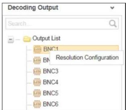 Decoding Output Search... Output List BNC1 Resolution Configuration BNC3 BNC4 BNC5 BNC6