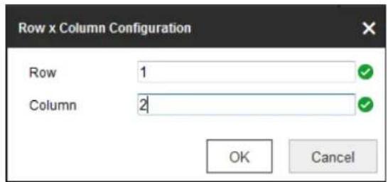 Row x Column Configuration Row 1 Column 2 OK Cancel