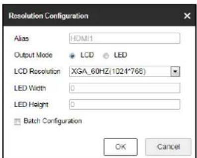 Resolution Configuration Alias HDM1 Output Mode LCD LED LCD Resolution XGA_60HZ(1024*768) LED Width 0 LED Height 0 Batch Configuration OK Cancel