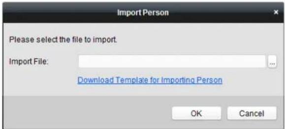 Import Person Please select the file to import. Import File: Download Template for Importing Person OK Cancel