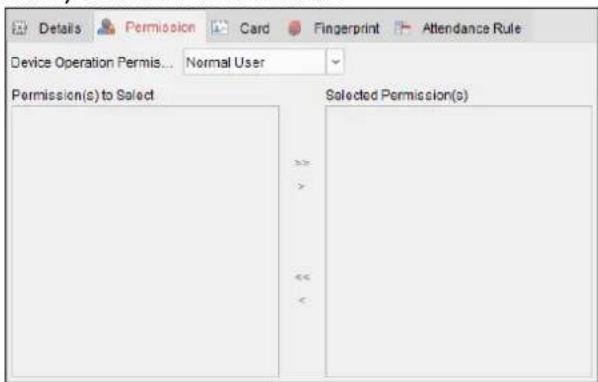 Details Permission Card Fingerprint Attendance Rule Device Operation Permis... Normal User Permission(s) to Select Selected Permission(s) >>> <<-