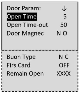 Door Param: ↓ Open Time 5 Open Time-out 50 Door Magnec N O Buon Type N C Firs Card OFF Remain Open XXXX