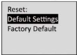 Reset: Default Settings Factory Default