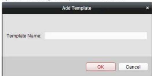 Add Template Template Name: OK Cancel