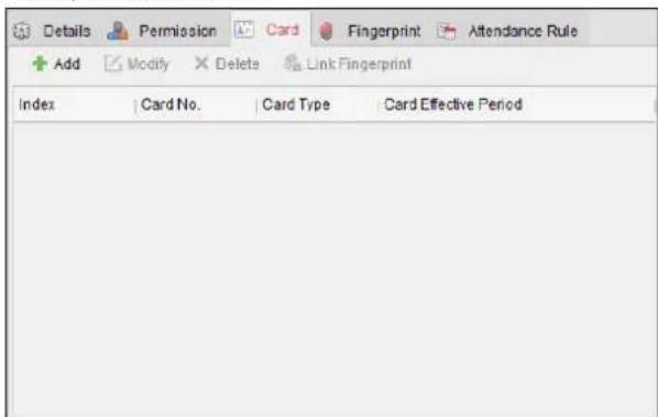 Details Permission Card Fingerprint Attendance Rule + Add Modify Delete Link Fingerprint Index Card No. Card Type Card Effective Period