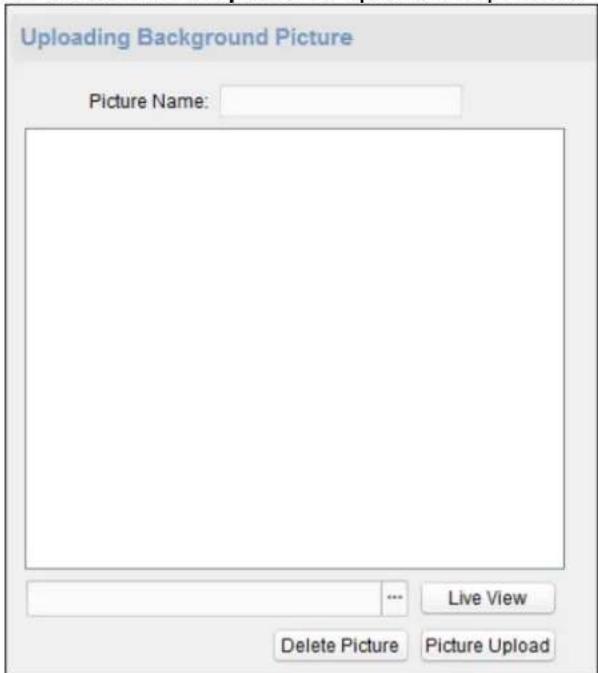 Uploading Background Picture Picture Name: Live View Delete Picture Picture Upload