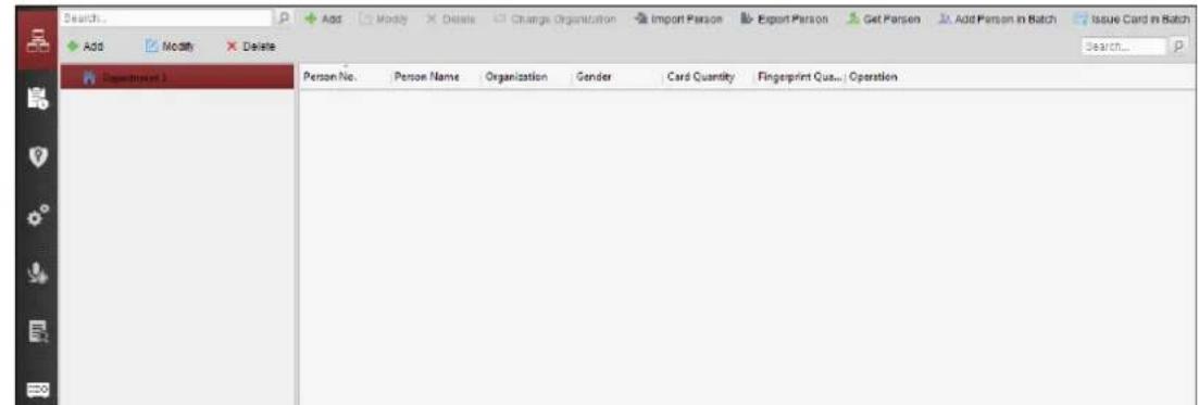 Search... Add Modify Delete Add Modify Delete Change Organization Import Person Export Person Get Person Add Person in Batch Issue Card in Batch Search... Person No. Person Name Organization Gender Card Quantity Fingerprint Quit... Operation