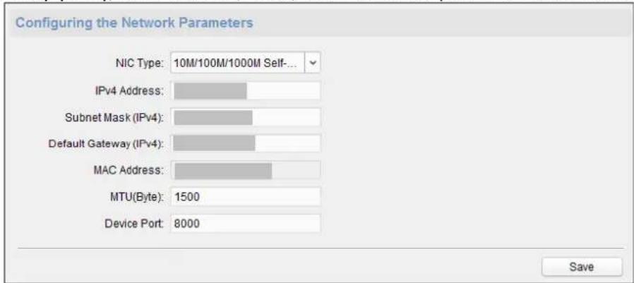 Configuring the Network Parameters NIC Type: 10M/100M/1000M Self... IPv4 Address: Subnet Mask (IPv4): Default Gateway (IPv4): MAC Address: MTU(Byte): 1500 Device Port: 8000 Save