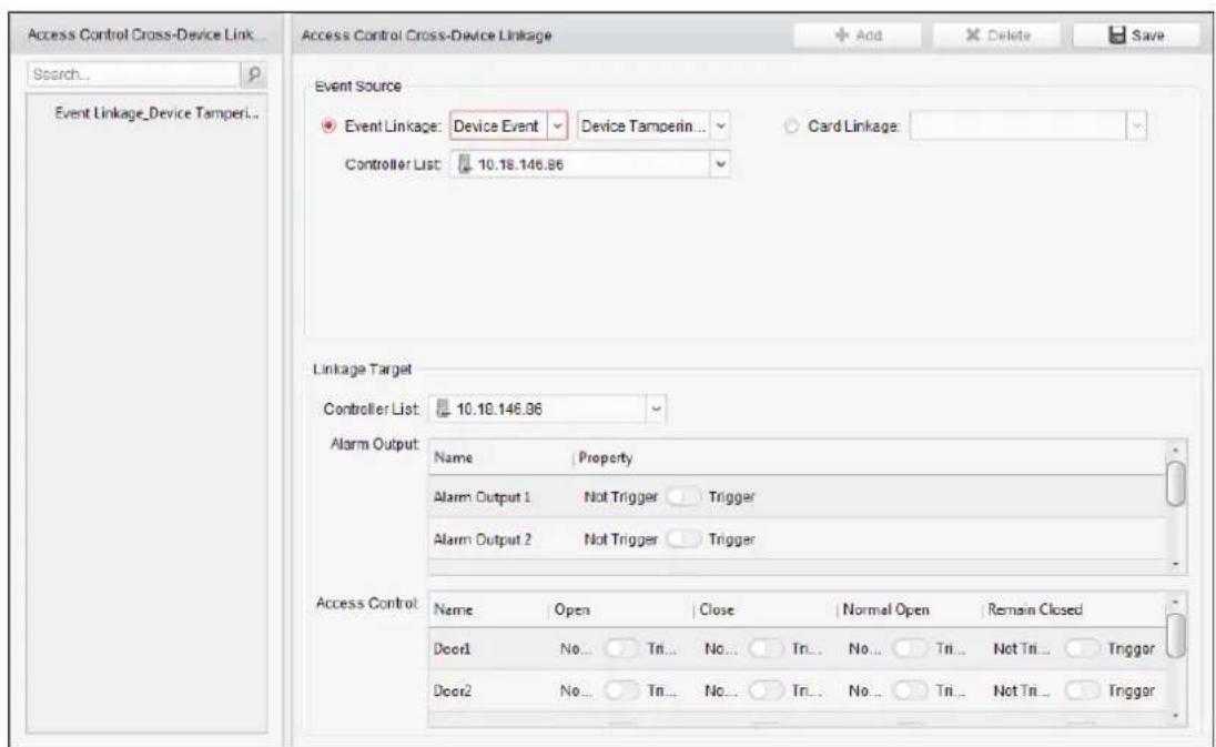 Access Control Cross-Device Link Search... Event Linkage_Device Tamperi... Access Control Cross-Device Linkage Add Delete Save Event Source Event Linkage: Device Event Device Tamperin ... Card Linkage: Controller List: 10.18.146.86 Linkage Target Controller List: 10.18.146.86 Alarm Output Name Property Alarm Output 1 Not Trigger Trigger Alarm Output 2 Not Trigger Trigger Access Control Name Open Close Normal Open Remain Closed Door1 No... Tri... No... Tri... No... Tri... Not Tri... Trigger Door2 No... Tri... No... Tri... No... Tri... Not Tri... Trigger