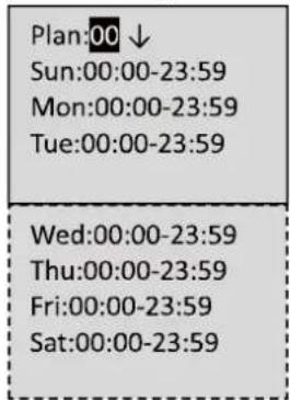 Plan:00 ↓ Sun:00:00-23:59 Mon:00:00-23:59 Tue:00:00-23:59 Wed:00:00-23:59 Thu:00:00-23:59 Fri:00:00-23:59 Sat:00:00-23:59