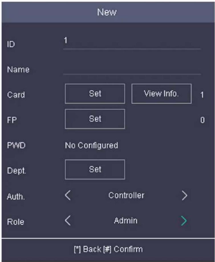 New ID 1 Name Card Set View Info. 1 FP Set 0 PWD No Configured Dept. Set Auth. < Controller > Role < Admin > [*] Back [#] Confirm