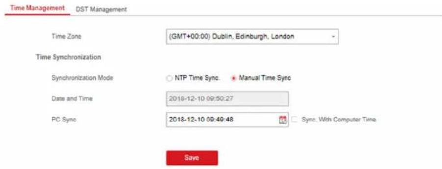 Time Management DST Management Time Zone (GMT+00:00) Dublin, Edinburgh, London Time Synchronization Synchronization Mode ○ NTP Time Sync. ● Manual Time Sync Date and Time 2018-12-10 09:50:27 PC Sync 2018-12-10 09:49:48 ○ Sync. With Computer Time Save