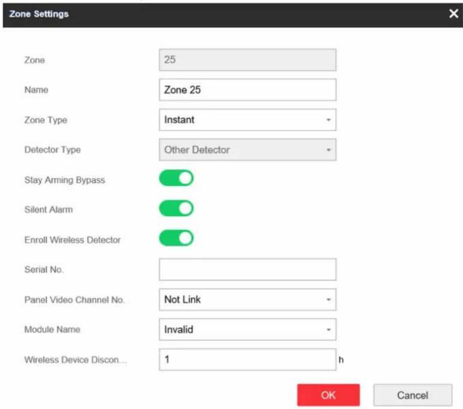 Zone Settings Zone 25 Name Zone 25 Zone Type Instant Detector Type Other Detector Stay Arming Bypass Silent Alarm Enroll Wireless Detector Serial No. Panel Video Channel No. Not Link Module Name Invalid Wireless Device Discon... 1 h OK Cancel
