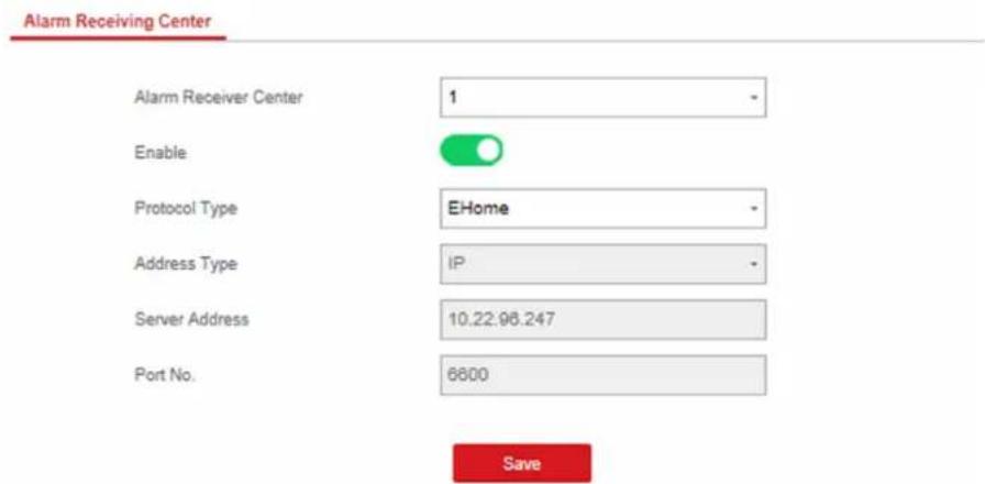 Alarm Receiving Center Alarm Receiver Center 1 Enable Protocol Type EHome Address Type IP Server Address 10.22.96.247 Port No. 6800 Save