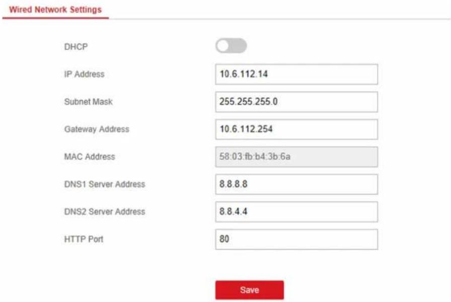 Wired Network Settings DHCP IP Address 10.6.112.14 Subnet Mask 255.255.255.0 Gateway Address 10.6.112.254 MAC Address 58:03:fb:b4:3b:6a DNS1 Server Address 8.8.8.8 DNS2 Server Address 8.8.4.4 HTTP Port 80 Save