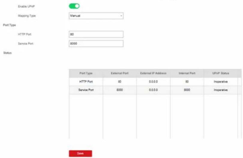 Enable UPnP Mapping Type Manual Port Type HTTP Port 80 Service Port 8000 Status Port Type External Port External IP Address Internal Port UPnP Status HTTP Port 80 0.0.0 80 Inoperative Service Port 8000 0.0.0 8000 Inoperative Save