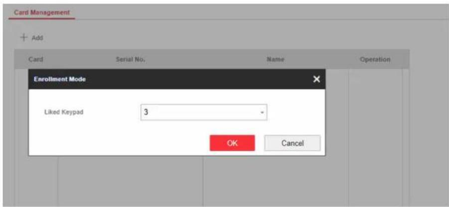 Card Management + Add Card Serial No. Name Operation Enrolment Mode Liked Keypad 3 OK Cancel