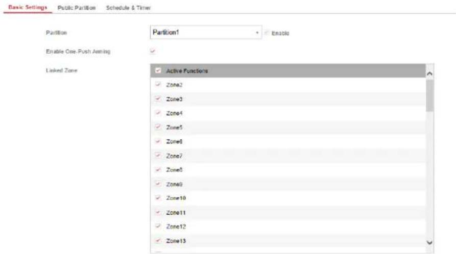 Basic Settings Public Partition Schedule & Timer Partition Enable Cire-Push Anning Linked Zone Partition1 Enable Active Functions Zone2 Zone3 Zone4 Zone5 Zone6 Zone7 Zone8 Zone9 Zone10 Zone11 Zone12 Zone13