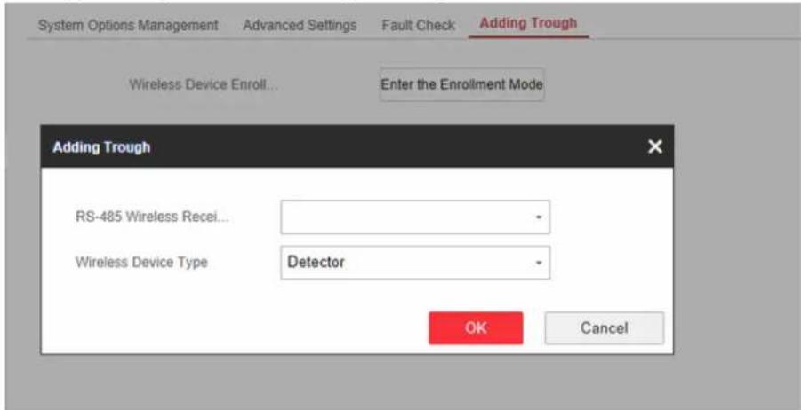 System Options Management Advanced Settings Fault Check Adding Trough Wireless Device Enroll... Enter the Enrollment Mode Adding Trough RS-485 Wireless Recei... Wireless Device Type Detector OK Cancel