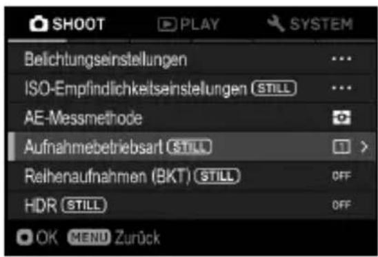 SHOOT PLAY SYSTEM Belichtungseinstellungen ... ISO-Empfindlichkeitseinstellungen STILL ... AE-Messmethode Aufnahmebetriebsart STILL Reihenaufnahmen (BKT) STILL OFF HDR STILL OFF OK MENU Zurück
