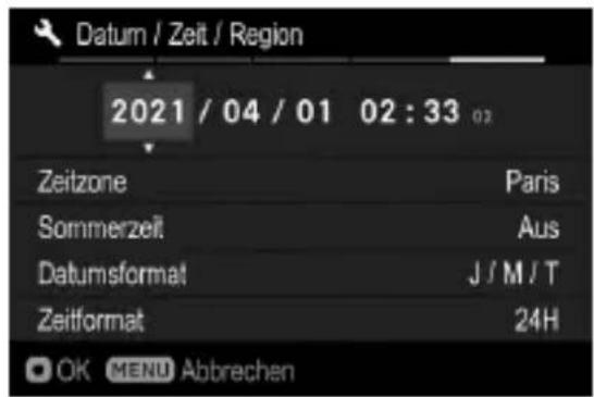 Datum / Zeit / Region 2021 / 04 / 01 02 : 33 02 Zeitzone Paris Sommerzeit Aus Datumsformat J / M / T Zeitformat 24H OK MENU Abbrechen