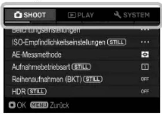 SHOOT PLAY SYSTEM Berichtungseinstellungen ISO-Empfindlichkeitseinstellungen STILL AE-Messmethode Aufnahmebetriebsart STILL Reihenaufnahmen (BKT) STILL HDR STILL OK MENU Zurück