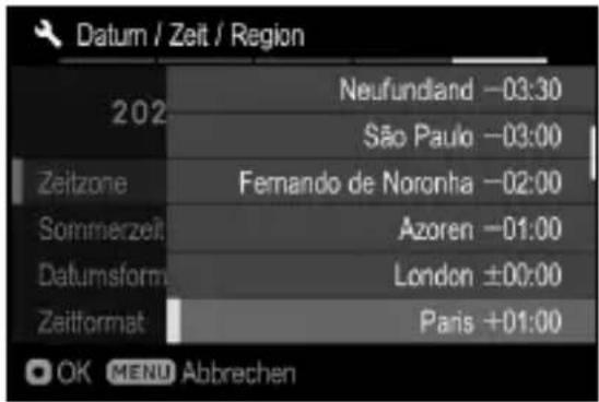 Datum / Zeit / Region 202 Neufundland -03:30 São Paulo -03:00 Zeitzone Fernando de Noronha -02:00 Sommerzeit Azoren -01:00 Datumsform London ±00:00 Zeitformat Paris +01:00 OK MENU Abbrechen