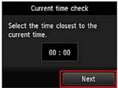 CANON Maxify MB2120 - On the Current time check screen, select the time closest to the current time, and then select Next - 1