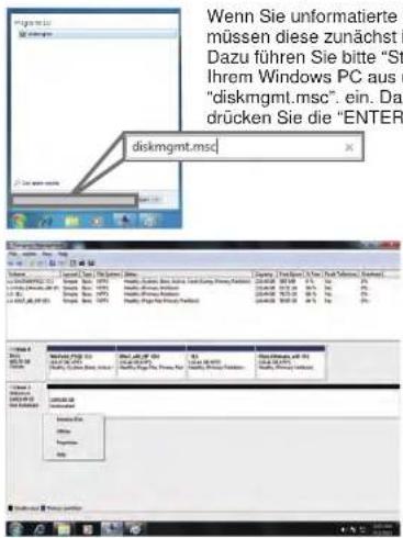 Wenn Sie unformatierte müssen diese zunächst ist Dazu führen Sie bitte "St Ihrem Windows PC aus u "diskmgmt.msc". ein. Dan- drücken Sie die "ENTER diskmgmt.msc