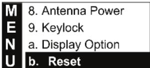 M 8. Antenna Power E 9. Keylock N a. Display Option U b. Reset