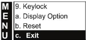 M E N U 9. Keylock a. Display Option b. Reset c. Exit