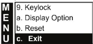 M E N U 9. Keylock a. Display Option b. Reset c. Exit