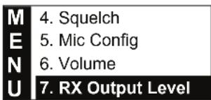M 4. Squelch E 5. Mic Config N 6. Volume U 7. RX Output Level