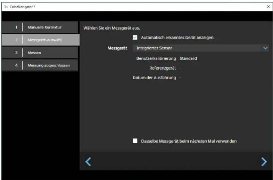 ColorNavigator 7 1 | Manuelle Korrektur 2 | Messgerät-Auswahl 3 | Messen 4 | Messung abgeschlossen Wählen Sie ein Messgerät aus. Automatisch erkanntes Gerät anzeigen. Messgerät Integrierter Sensor Benutzerkalibrierung Standard Referenzgerät Datum der Ausführung Dasselbe Messgerät beim nächsten Mal verwenden