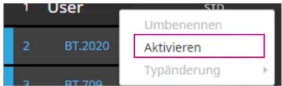 1 User STD Umbenennen 2 BT.2020 Aktivieren 3 BT.709 Typänderung