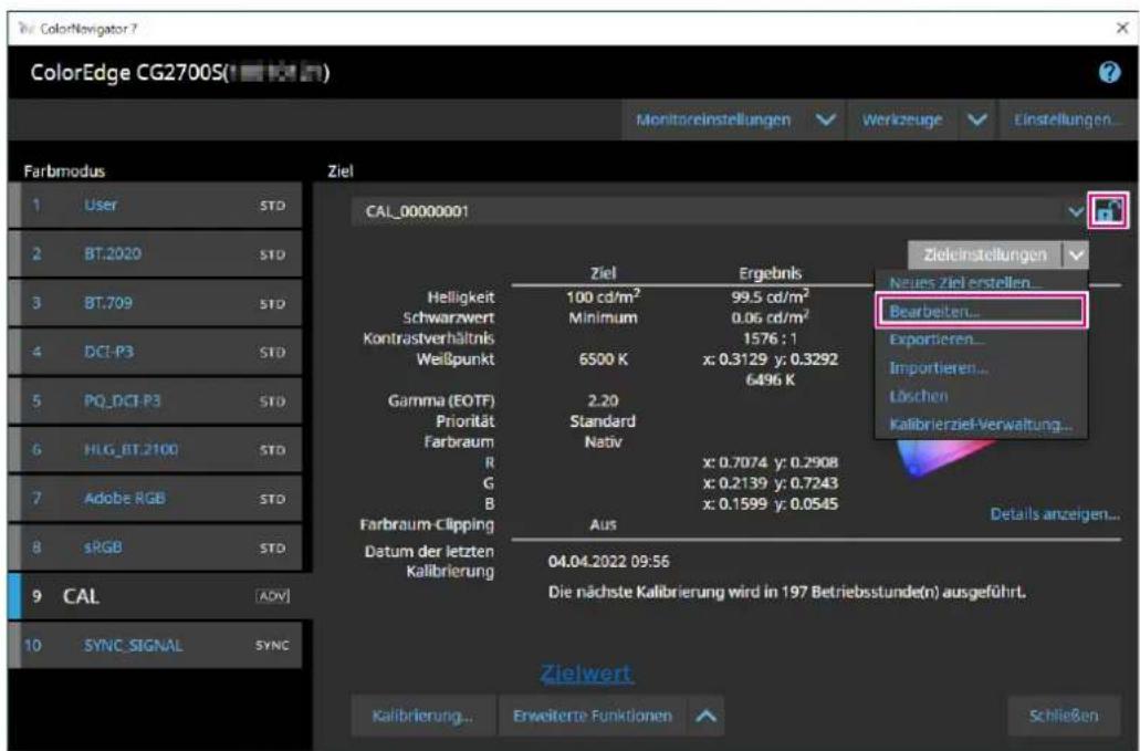 ColorNavigator 7 ColorEdge CG2700S(1:10:10) Monitoreinstellungen Werkzeuge Einstellungen... Farbmodus Ziel CAL_00000001 Zielinstellungen Neues Ziel erstellen... Bearbeiten... Exportieren... Importieren... Löschen Kalibrierziel-Verwaltung... Helligkeit Schwarzwert Kontrastverhältnis Weißpunkt Gamma (EOTF) Priorität Farbraum R G B Farbraum Clipping Datum der letzten Kalibrierung Aus Details anzeigen... 04.04.2022 09:56 Die nächste Kalibrierung wird in 197 Betriebsstunde(n) ausgeführt. Calibrierung... Erweiterte Funktionen Schließen