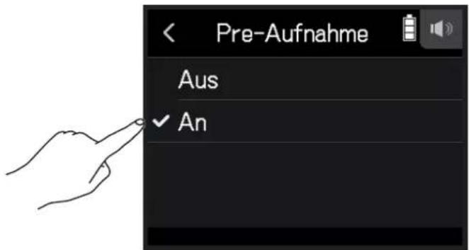 Pre-Aufnahme Aus ✓ An