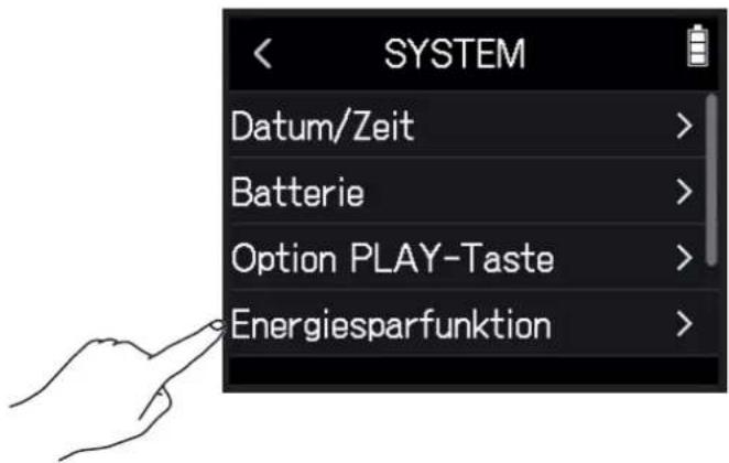 SYSTEM Datum/Zeit > Batterie > Option PLAY-Taste > Energiesparfunktion >