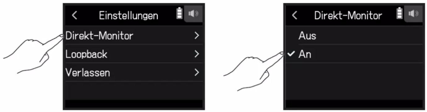 Einstellungen Direkt-Monitor > Loopback > Verlassen > Direkt-Monitor Aus ✓ An