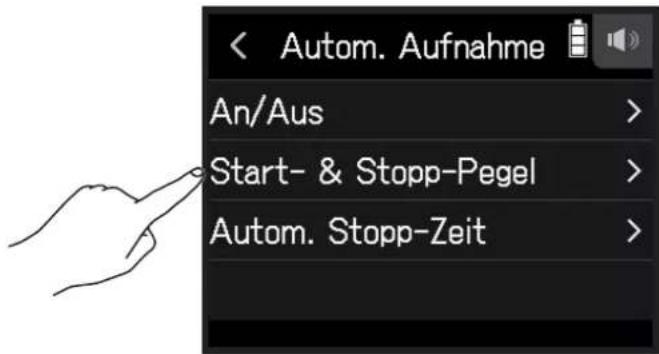 < Autom. Aufnahme An/Aus > Start- & Stopp-Pegel > Autom. Stopp-Zeit >