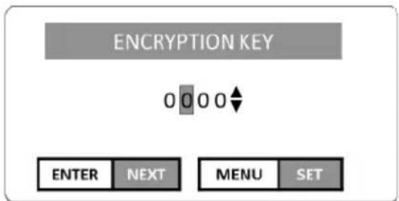 ENCRYPTION KEY 0 0 0 0 ↑ ENTER NEXT MENU SET