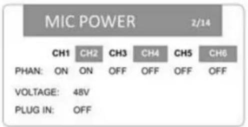 MIC POWER 2/14 CH1 CH2 CH3 CH4 CH5 CH6 PHAN: ON ON OFF OFF OFF OFF VOLTAGE: 48V PLUG IN: OFF