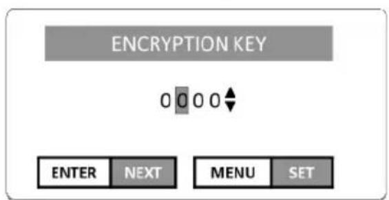 ENCRYPTION KEY 0 0 0 0 ↑ ENTER NEXT MENU SET